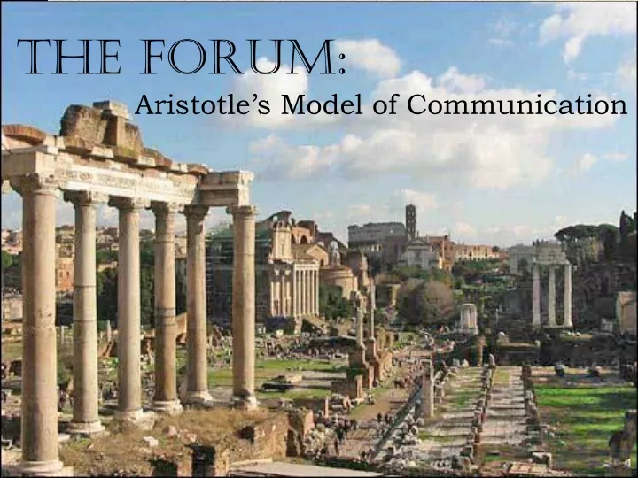 the forum aristotle s model of communication