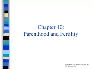 Chapter 10:  Parenthood and Fertility