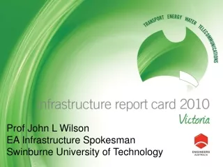 Prof John L Wilson EA Infrastructure Spokesman Swinburne University of Technology