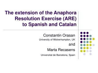 The extension of the Anaphora Resolution Exercise (ARE) to Spanish and Catalan