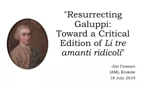&quot;Resurrecting  Galuppi :  Toward a Critical Edition of  Li  tre amanti ridicoli &quot;