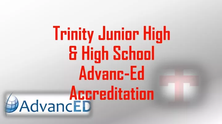 trinity junior high high school advanc ed accreditation