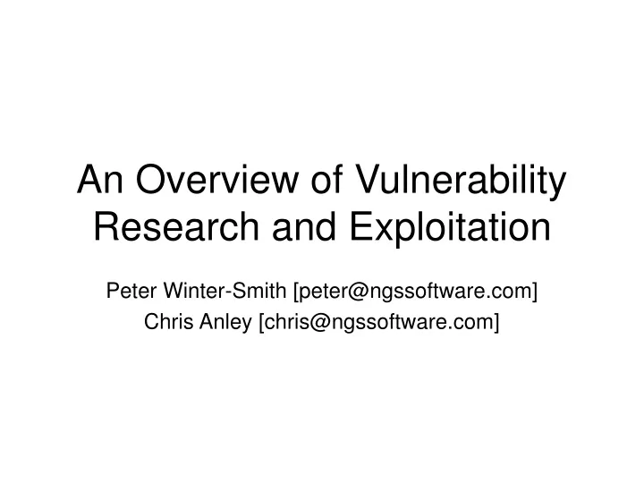 an overview of vulnerability research and exploitation