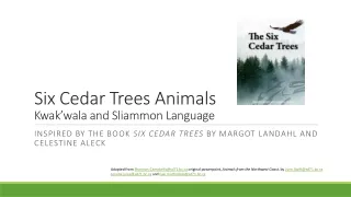Six Cedar Trees Animals  Kwak’wala  and  Sliammon  Language