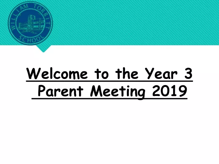 welcome to the year 3 parent meeting 2019