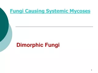 Fungi Causing Systemic Mycoses