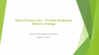 Direct Primary Care – The Best Healthcare Delivery Strategy