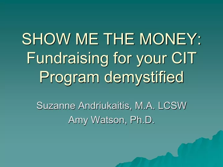 show me the money fundraising for your cit program demystified