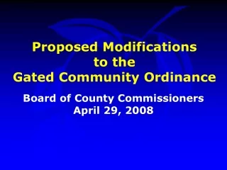 Proposed Modifications  to the  Gated Community Ordinance