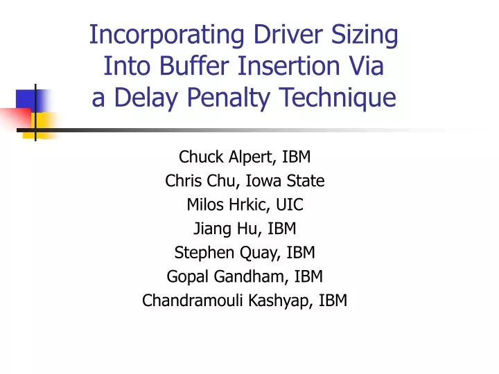 incorporating driver sizing into buffer insertion via a delay penalty technique