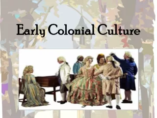 Early Colonial Culture