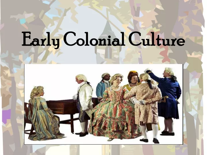 early colonial culture