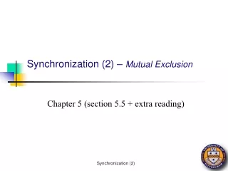 Synchronization (2) –  Mutual Exclusion