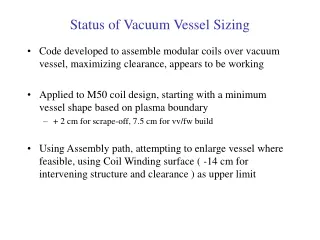 Status of Vacuum Vessel Sizing