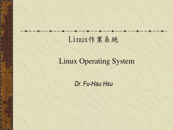 linux linux operating system dr fu hau hsu