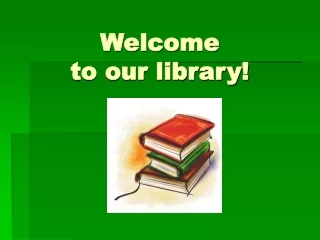 Welcome  to our library!