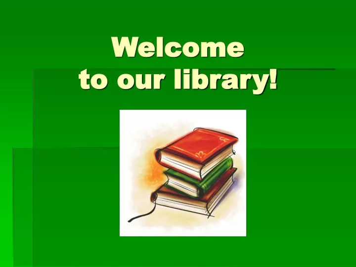 welcome to our library