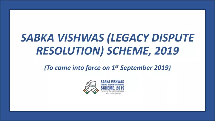 sabka vishwas legacy dispute resolution scheme 2019