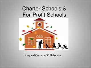 Charter Schools &amp; For-Profit Schools