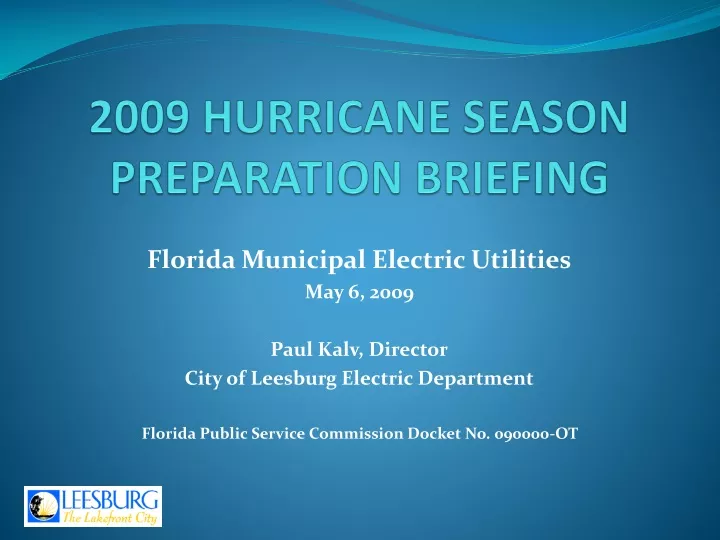 2009 hurricane season preparation b riefing