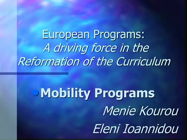 european programs a driving force in the reformation of the curriculum