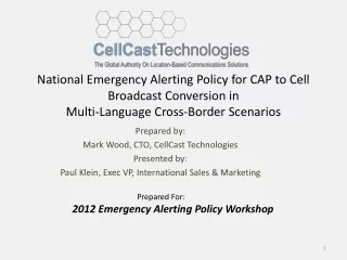 Prepared by:  Mark Wood, CTO, CellCast Technologies Presented by: