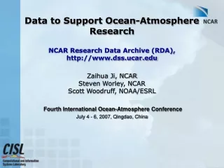 Zaihua Ji, NCAR Steven Worley, NCAR Scott Woodruff, NOAA/ESRL