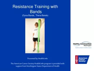 Resistance Training with   Bands (Dyna-Bands, Thera-Bands)