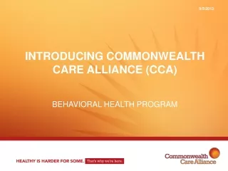 Introducing commonwealth care alliance (CCA)