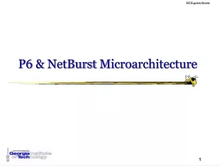 P6  &amp; NetBurst Microa rchitecture