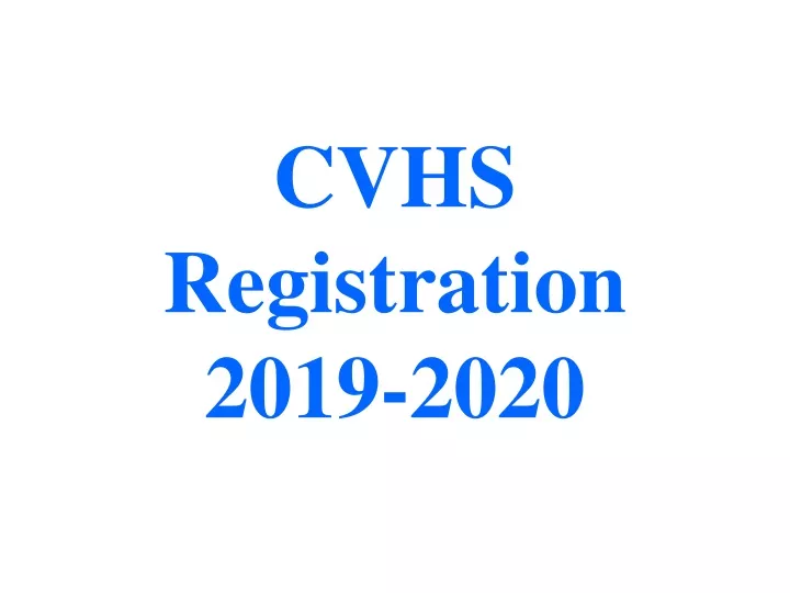 cvhs registration 2019 2020