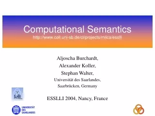 Computational Semantics coli.uni-sb.de/cl/projects/milca/esslli