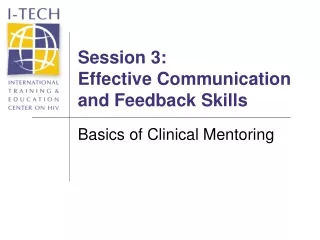 Session 3: Effective Communication and Feedback Skills