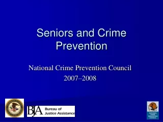Seniors and Crime  Prevention