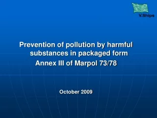 Prevention of pollution by harmful substances in packaged form Annex III of Marpol 73/78