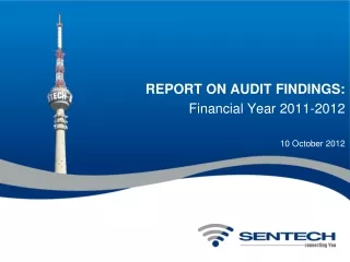 REPORT ON AUDIT FINDINGS: Financial Year 2011-2012 10 October 2012