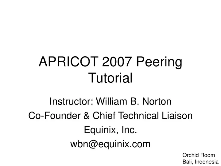 apricot 2007 peering tutorial