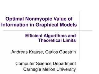 Optimal Nonmyopic Value of Information in Graphical Models