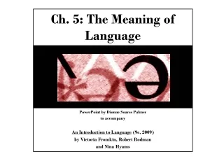 Ch. 5: The Meaning of Language