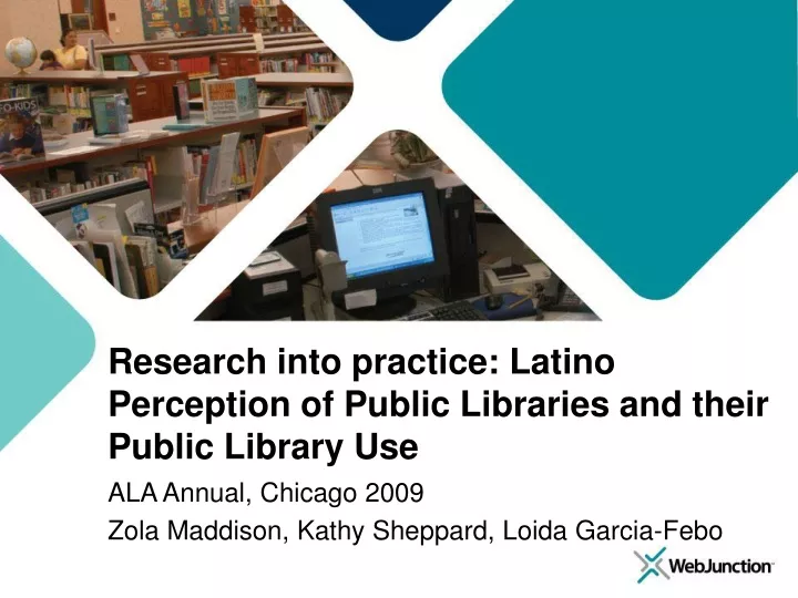 research into practice latino perception of public libraries and their public library use