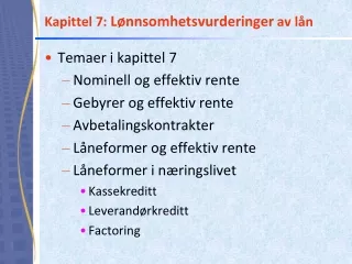 Kapittel  7:  Lønnsomhetsvurderinger  av lån