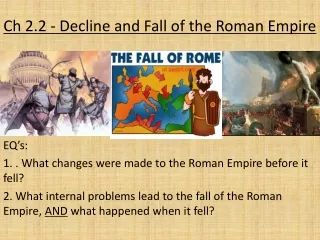 Ch 2.2 - Decline and Fall of the Roman Empire