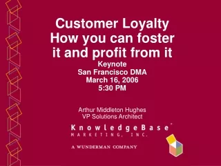 Why loyalty is important:      Long term customers: