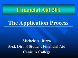 Michele A. Rizzo Asst. Dir. of Student Financial Aid Canisius College