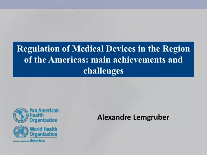 regulation of medical devices in the region
