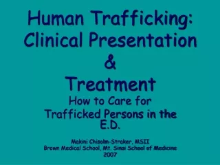 Human Trafficking: Clinical Presentation  &amp;  Treatment