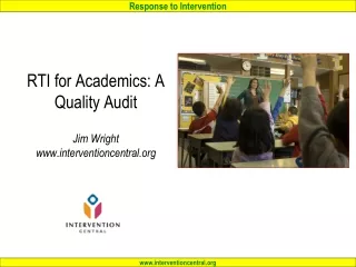 RTI for Academics: A Quality Audit Jim Wright interventioncentral