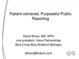 Patient-centered, Purposeful Public Reporting