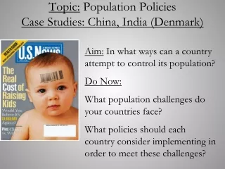 Topic:  Population Policies Case Studies: China, India (Denmark)