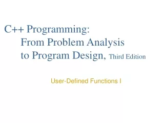 C++ Programming:  	From Problem Analysis 	to Program Design,  Third Edition